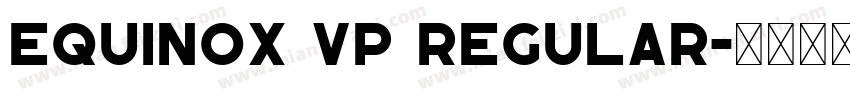 Equinox vp Regular字体转换